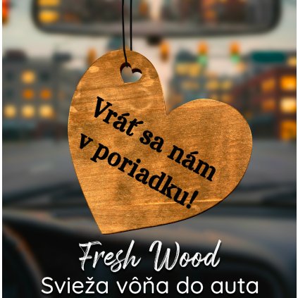 Drevená vôňa do auta – Fresh Wood Vráť sa nám v poriadku
