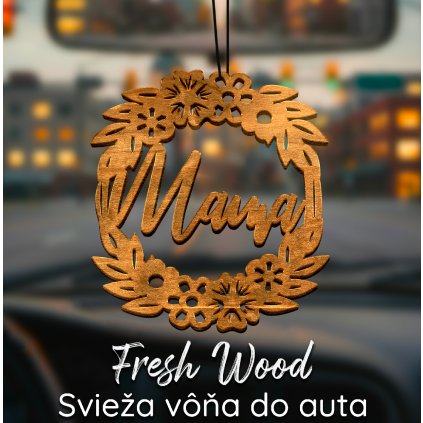 Drevená vôňa do auta – Fresh Wood Mama