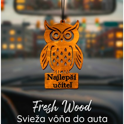 Drevená vôňa do auta – Fresh Wood Najlepší učiteľ