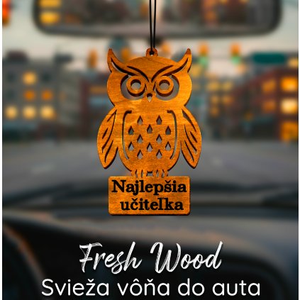 Drevená vôňa do auta – Fresh Wood Najlepšia učiteľka