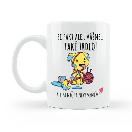 Hrnček  Už ale... také trdlo!