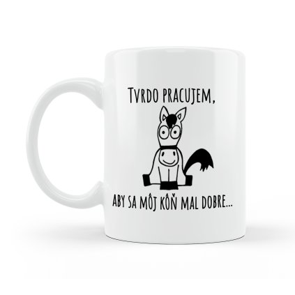 Hrnček Tvrdo pracujem. Kôň