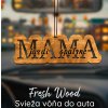 Drevená vôňa do auta – Fresh Wood Mama jazdi opatrne