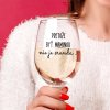 Číry pohár na víno 450 ml - Pretože byť maminou nie je sranda