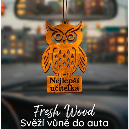 Dřevěná vůně do auta – Fresh Wood Nejlepší učitelka
