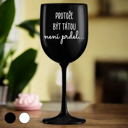Sklenice na víno - Protože být tátou není prdel