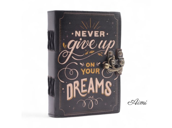 Kožené Potlačené Zápisníky (7x5") - Nikdy sa Nevzdávajte Svojich Snov - 200 strán (Varianta Nikdy sa Nevzdávajte Svojich Snov - 200 strán)