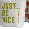 Just Be Nice - (4 rôzne vzory)