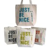 Just Be Nice - (4 rôzne vzory)