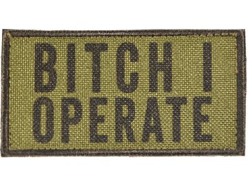 Textilní nášivka Bitch I Operate - zelená, Army