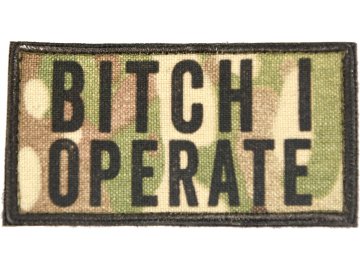 Textilní nášivka Bitch I Operate - Multicam, Army