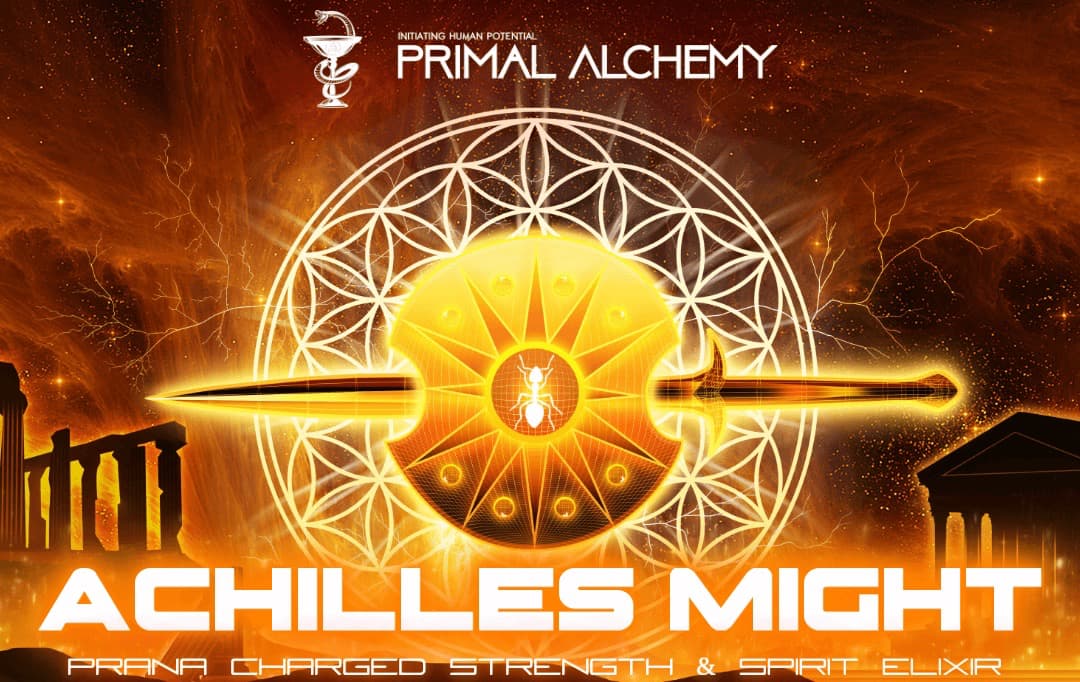 ACHILLES MIGHT primal alchemy