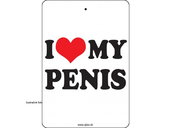 I LOVE MY PENIS