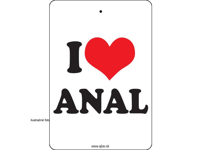 I LOVE ANAL