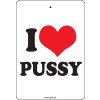 I LOVE PUSSY
