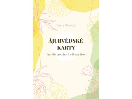 ajurvedske karty pravidla pro zdravy a dlouhy zivot 9788075544094 1