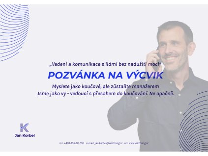 Vedení a komunikace s lidmi bez nadužití moci (koučovský přístup pro lídry)