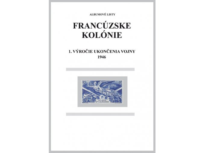 Albumové listy Franc kol 1946 1. výročie ukončenia II. sv. vojny