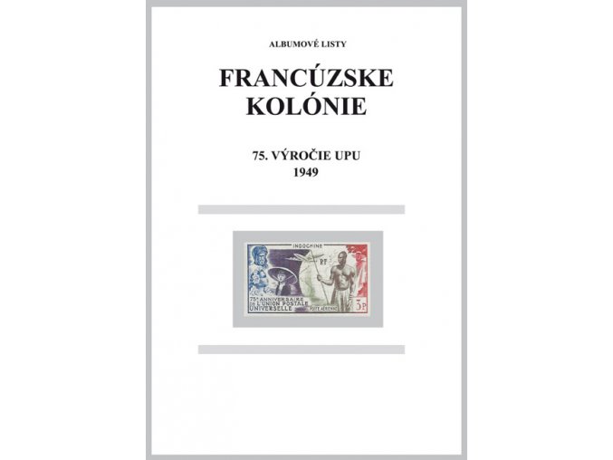 Albumové listy Franc kol 1949 75. výročie UPU
