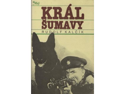 Kalčík Rudolf Král Šumavy