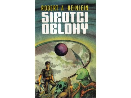 Heinlein Robert A. Sirotci oblohy