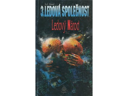 Arnaud G.J. 3. Ledová společnost Ledový národ