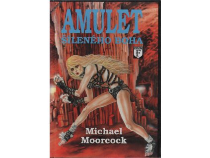 Michael Moorcock Amulet šíleného boha