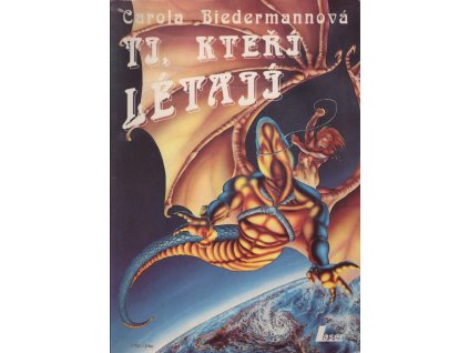 Carola Biedermannová Ti, kteří létají