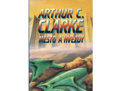 Arthur C. Clarke Město a hvězdy