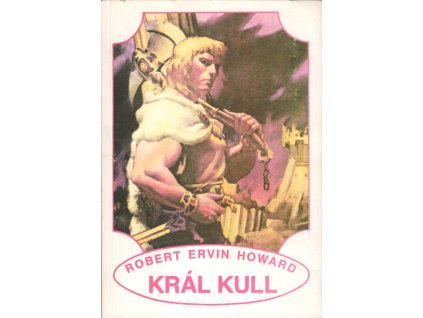 Robert Erwin Howard Král Kull