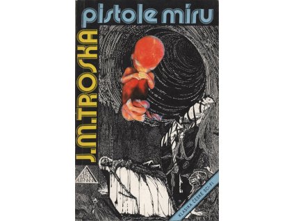 J.M.Troska Pistole míru