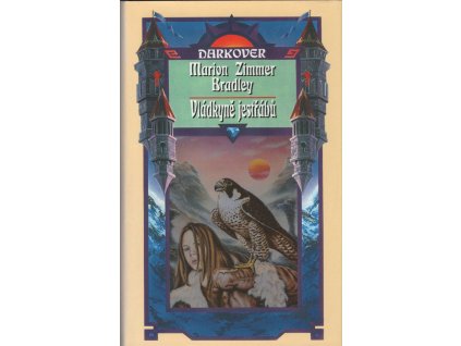 Marion Zimmer Bradley Darkover Vládkyně jestřábů