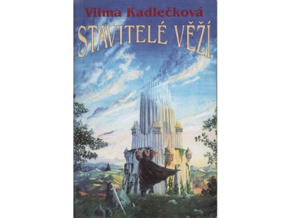 Vilma Kadlečková Stavitelé věží