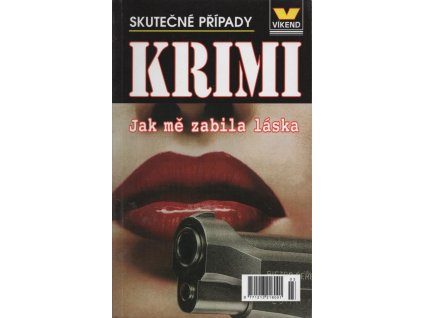 KRIMI Jak mě zabila láska