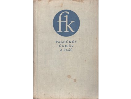František Kubka Palečkův úsměv a pláč