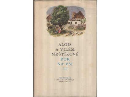 Alois a Vilém Mrštíkové Rok na vsi II