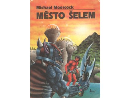 Michael Moorcock Město šelem