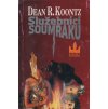 Dean R. Koontz Služebníci soumraku