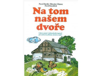 na tom nasem dvore