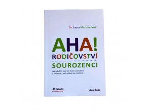 Aha! Rodičovství: Sourozenci (Laura Markham)