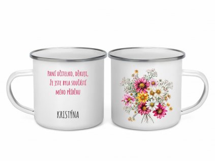 Smaltovaný plecháček s květinovým motivem a nápisem "Paní učitelko, děkuji, že jste byla součástí mého příběhu" (350 ml)