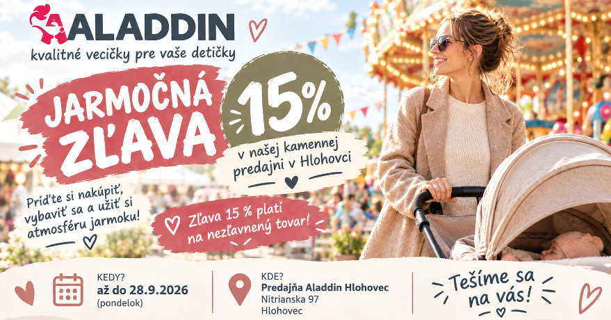 Jarmočná zľava 💥15%💥 v Aladdin Hlohovec 🎠