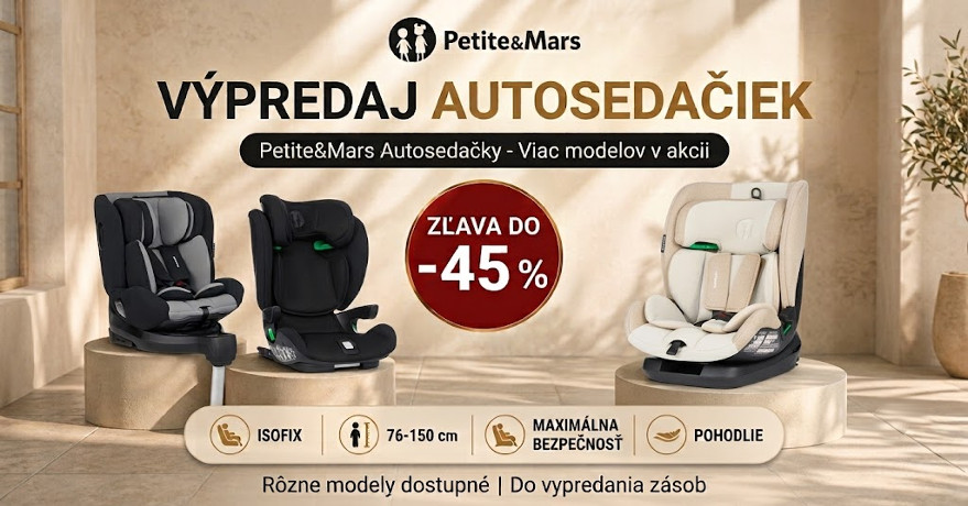 Výpredaj autosedačiek Petite&Mars - zľavy až do 45%