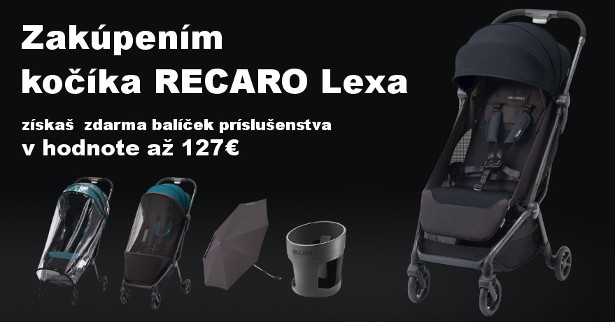 Recaro Lexa a Lexa Elite s balíčkom príslušenstva ZDARMA