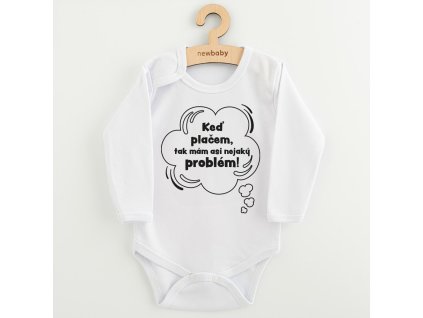 Detské body s potlačou New Baby Keď plačem, tak mám asi nejaký problém!, 80 (9-12m) - 57749