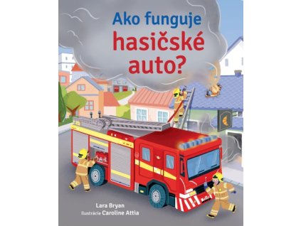 Ako funguje hasičské auto?