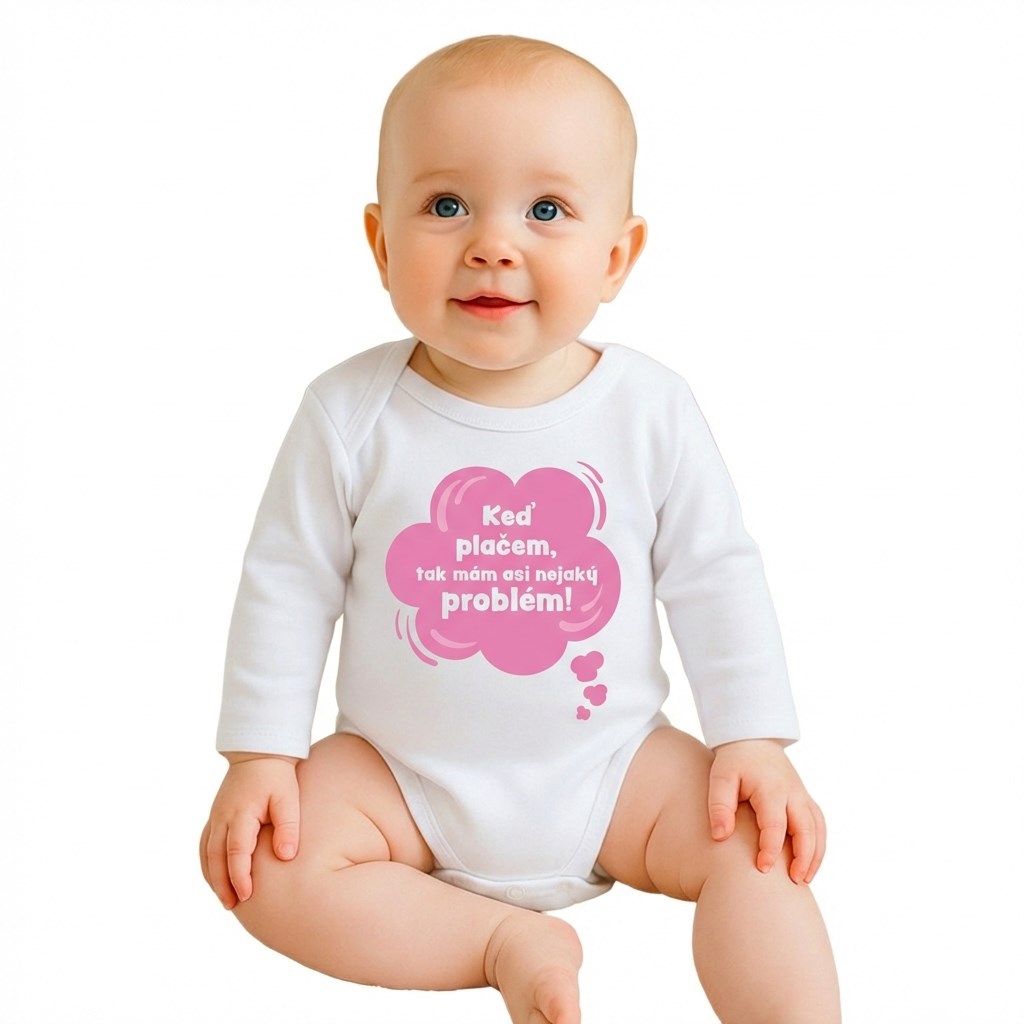 E-shop Detské body s potlačou New Baby Keď plačem, tak mám asi nejaký problém! ružová, 74 (6-9m) - 57760