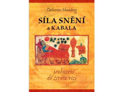 SÍLA SNĚNÍ A KABALA, autor CATHERINE SHAINBERG