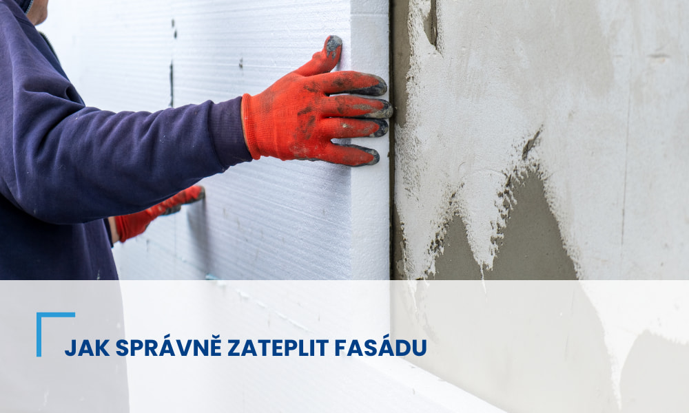 Základní principy zateplení fasády: Jak na to správně a bez chyb