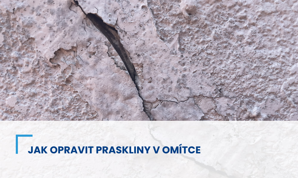 Jak opravit praskliny v omítce: Komplexní průvodce